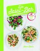 Die Salat-Bar: 80 Rezepte für knackig frische Salate