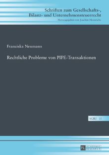 Rechtliche Probleme von PIPE-Transaktionen (Schriften zum Gesellschafts-, Bilanz- und Unternehmensteuerrecht)