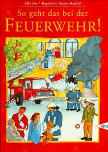 So geht das bei der Feuerwehr