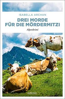 Drei Morde für die MörderMitzi: Alpenkrimi (MörderMitzi und Agnes)