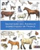 Inventaire des animaux domestiques en France : bestiaux, volailles, animaux domestiques de rapport