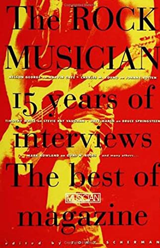 Rock Musician: 15 Years of the interviews - The best of Musician Magazine