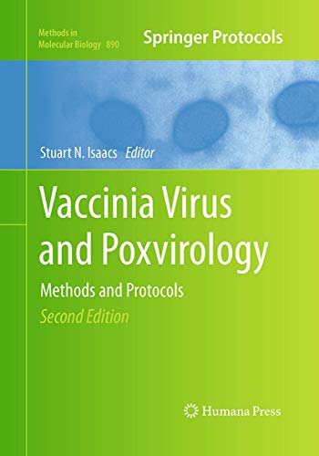 Vaccinia Virus and Poxvirology: Methods and Protocols (Methods in Molecular Biology, Band 890)
