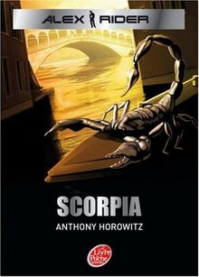 Alex Rider, quatorze ans, espion malgré lui. Vol. 5. Scorpia