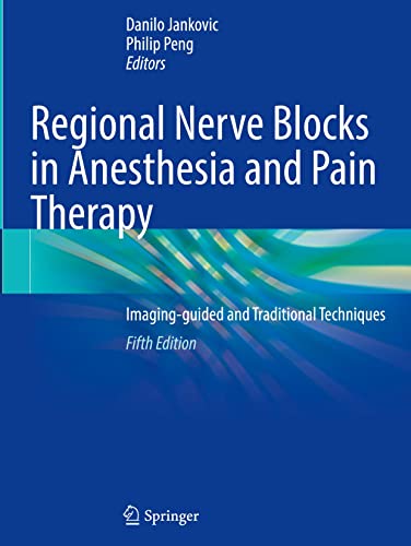 Regional Nerve Blocks in Anesthesia and Pain Therapy: Imaging-guided and Traditional Techniques