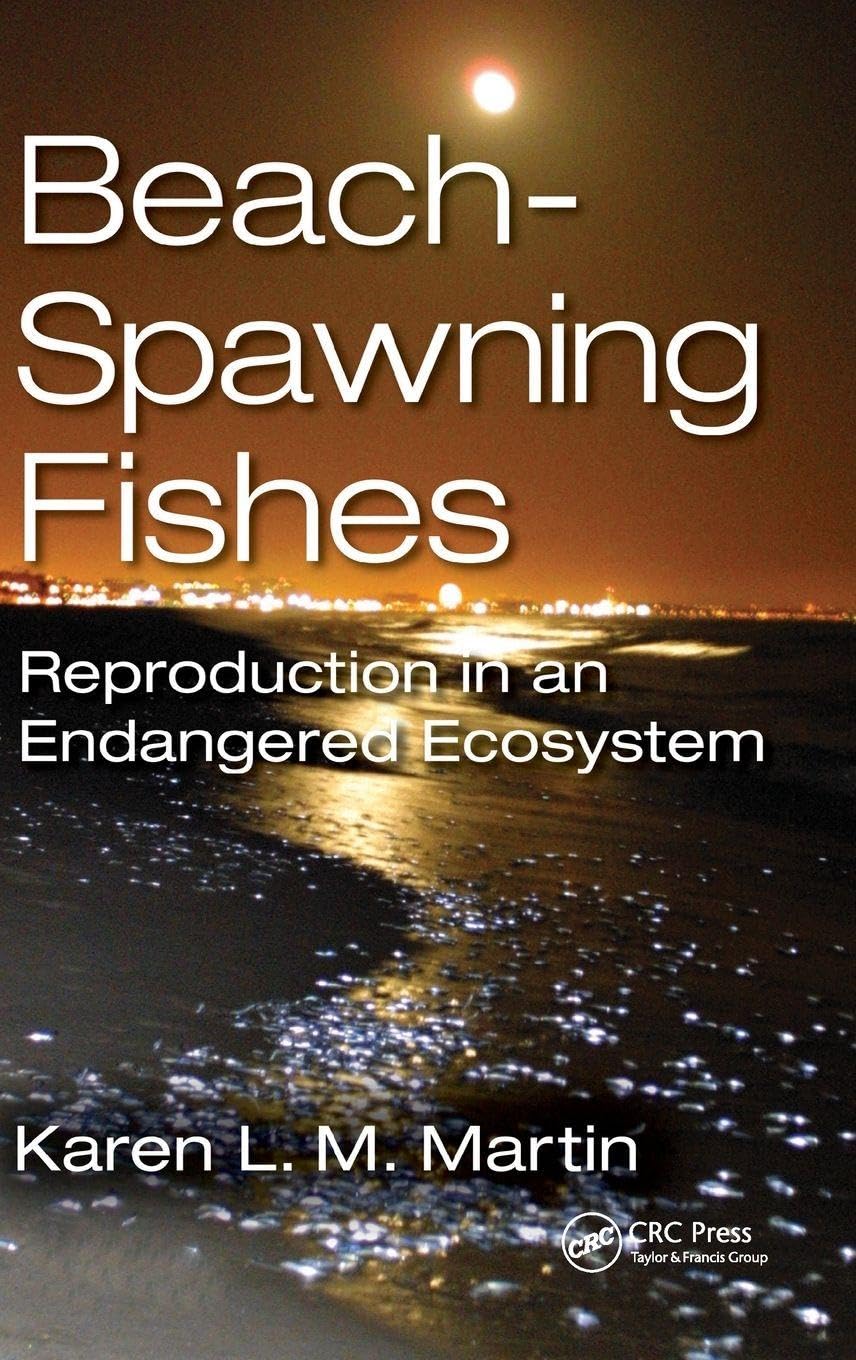 Beach-Spawning Fishes: Reproduction in an Endangered Ecosystem