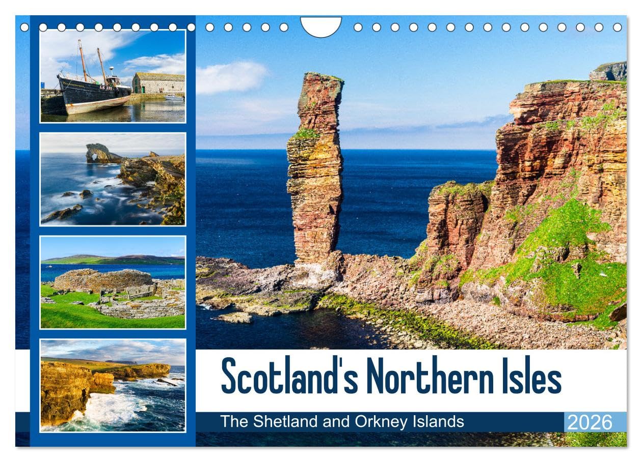 Scotland's Northern Isles - The Orkney and Shetland Islands (Wall Calendar 2026 DIN A4 landscape), CALVENDO 12 Month Wall Calendar: A journey in ... the remote islands in the north of Scotland