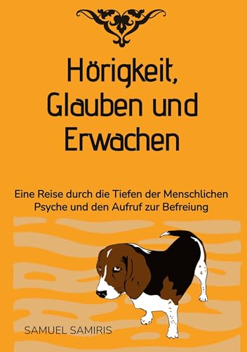 Hörigkeit, Glauben und Erwachen: Eine Reise durch die Tiefen der Menschlichen Psyche und den Aufruf zur Befreiung