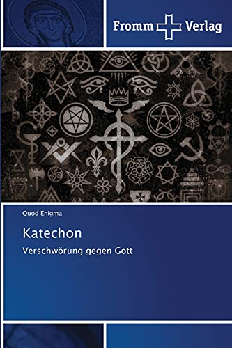 Katechon: Verschwörung gegen Gott