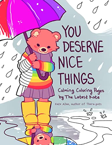 Kate Allan You Deserve Nice Things, Calming Coloring Pages By TheLatestKate (Art For Anxiety, Positive Message Coloring Book, Coloring With TheLatestKate, Self
