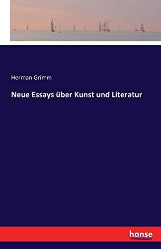 Neue Essays über Kunst und Literatur