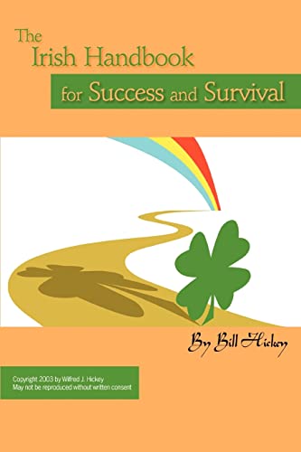 The Irish Handbook for Success and Survival: How Millions of People Succeed and Survive In Today's Challenging World