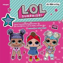 L.O.L. Surprise - Neue Freundschaftsgeschichten mit Daring Diva, Can Do Baby und Bon Bon: Zwei Geschichten auf einer CD: Lass die Beste gewinnen! & ... Begegnung (L.O.L. Surprise-Hörbücher, Band 3)