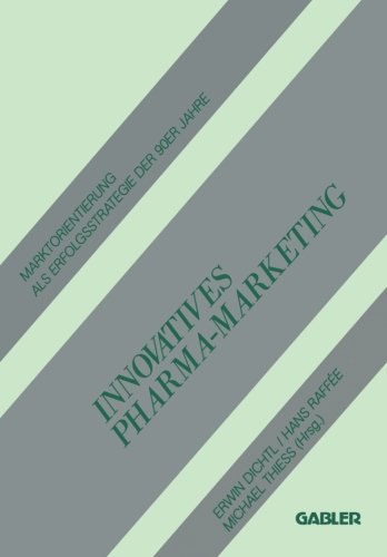 Innovatives Pharma-Marketing: Marktorientierung als Erfolgsstrategie der 90ER Jahre