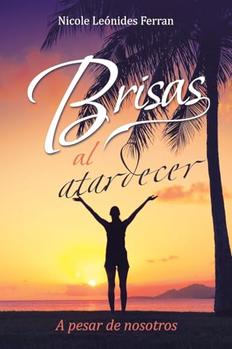 Brisas al atardecer: A pesar de nosotros
