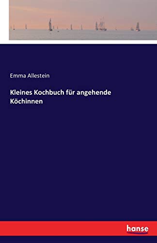 Kleines Kochbuch für angehende Köchinnen