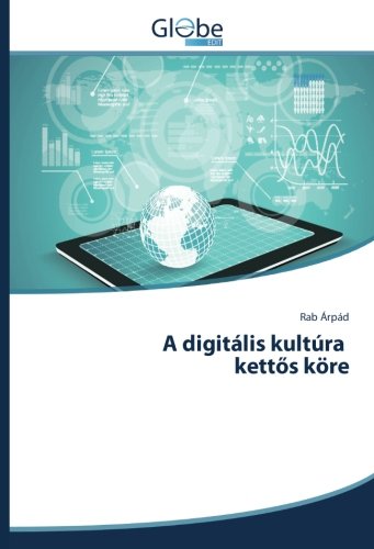 A digitális kultúra kettős köre