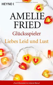 Glücksspieler / Liebes Leid & Lust: Zwei Romane in einem Band