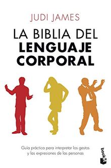 La biblia del lenguaje corporal (Prácticos siglo XXI)