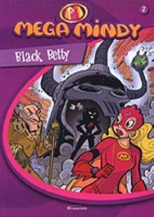 Black Betty: Stripboek 2 (Mega Mindy, Band 2)