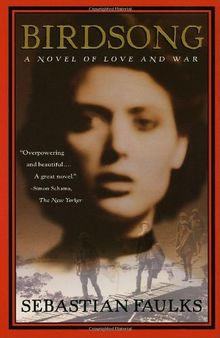 Birdsong: A Novel of Love and War (Vintage International)