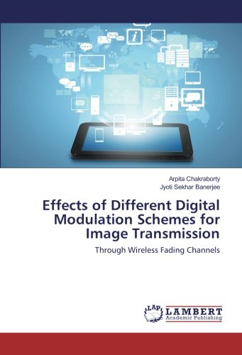 Effects of Different Digital Modulation Schemes for Image Transmission: Through Wireless Fading Channels