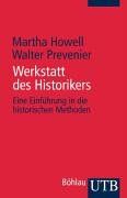 Werkstatt des Historikers: Eine Einführung in die historischen Methoden (Uni-Taschenbücher S)