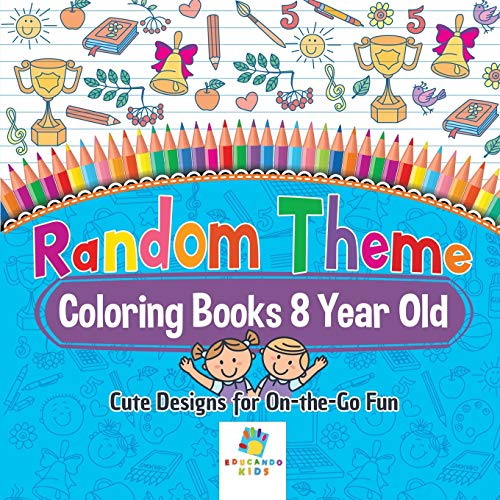 Random Theme Coloring Books 8 Year Old Cute Designs for on-The-Go Fun