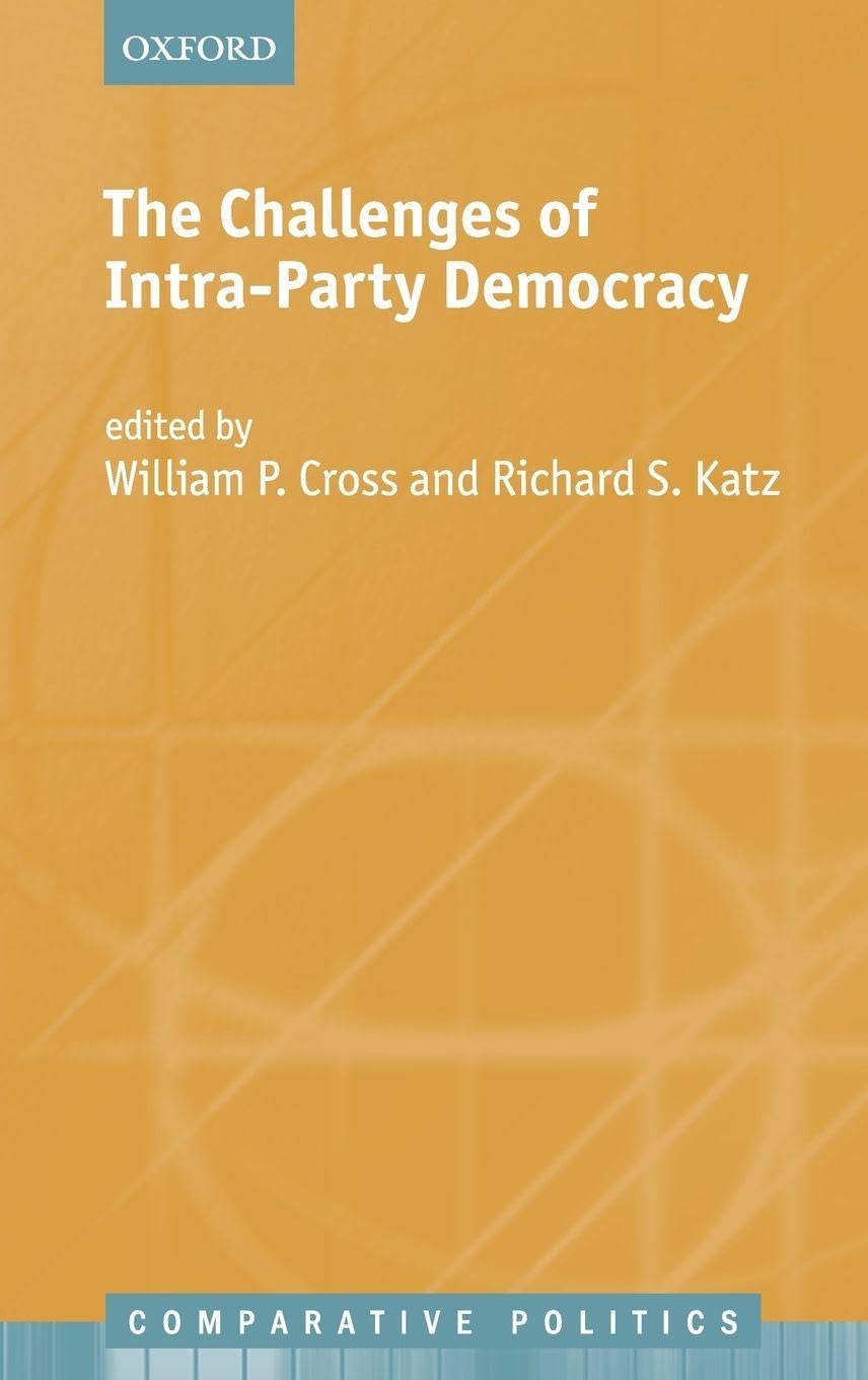 The Challenges of Intra-Party Democracy (Comparative Politics)