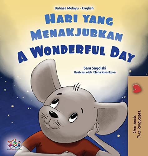 A Wonderful Day (Malay English Bilingual Book for Kids) (Malay English Bilingual Collection)