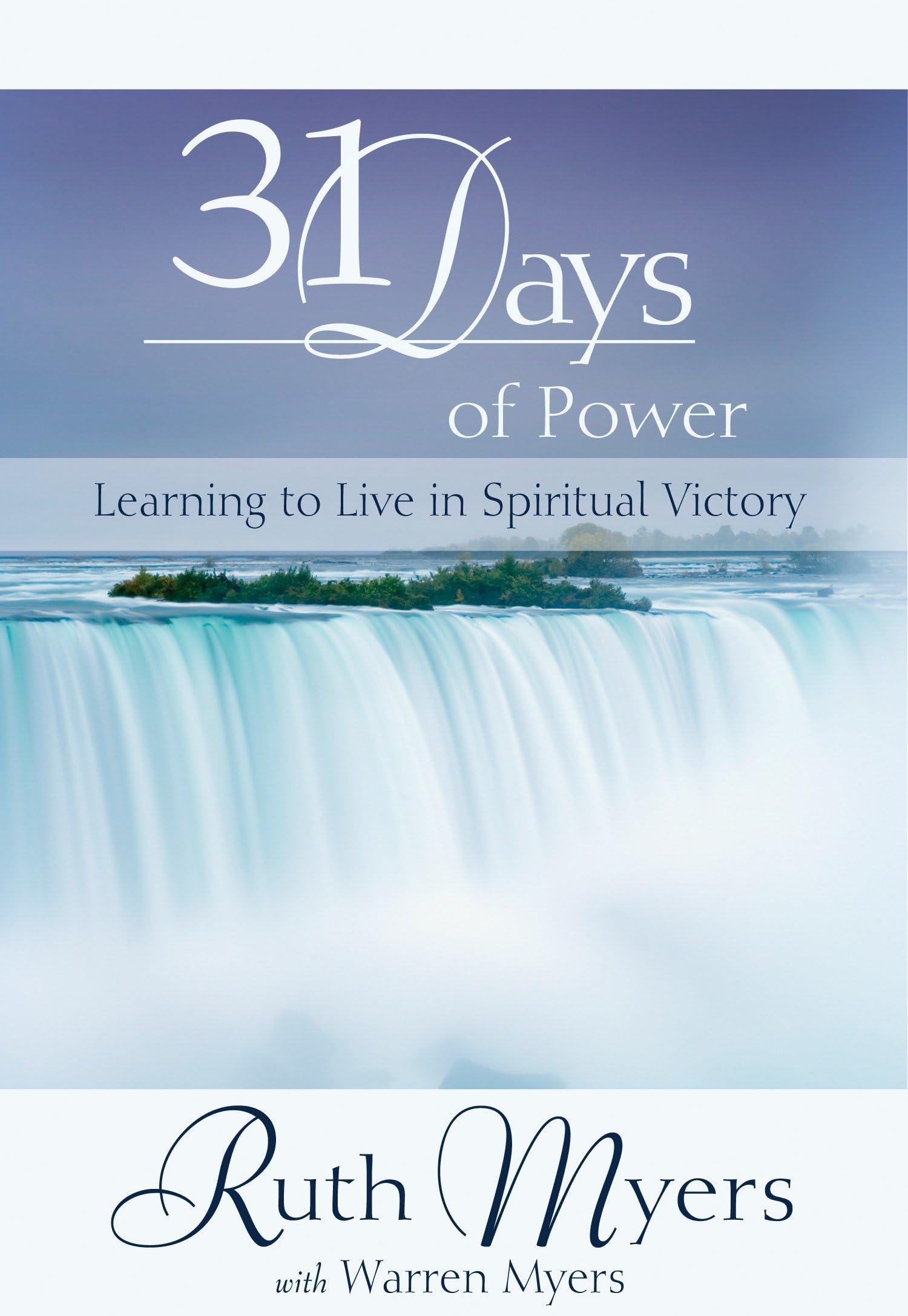 Thirty-One Days of Power: Learning to Live in Spiritual Victory (31 Days Series, Band 1)