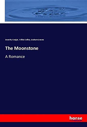 The Moonstone: A Romance