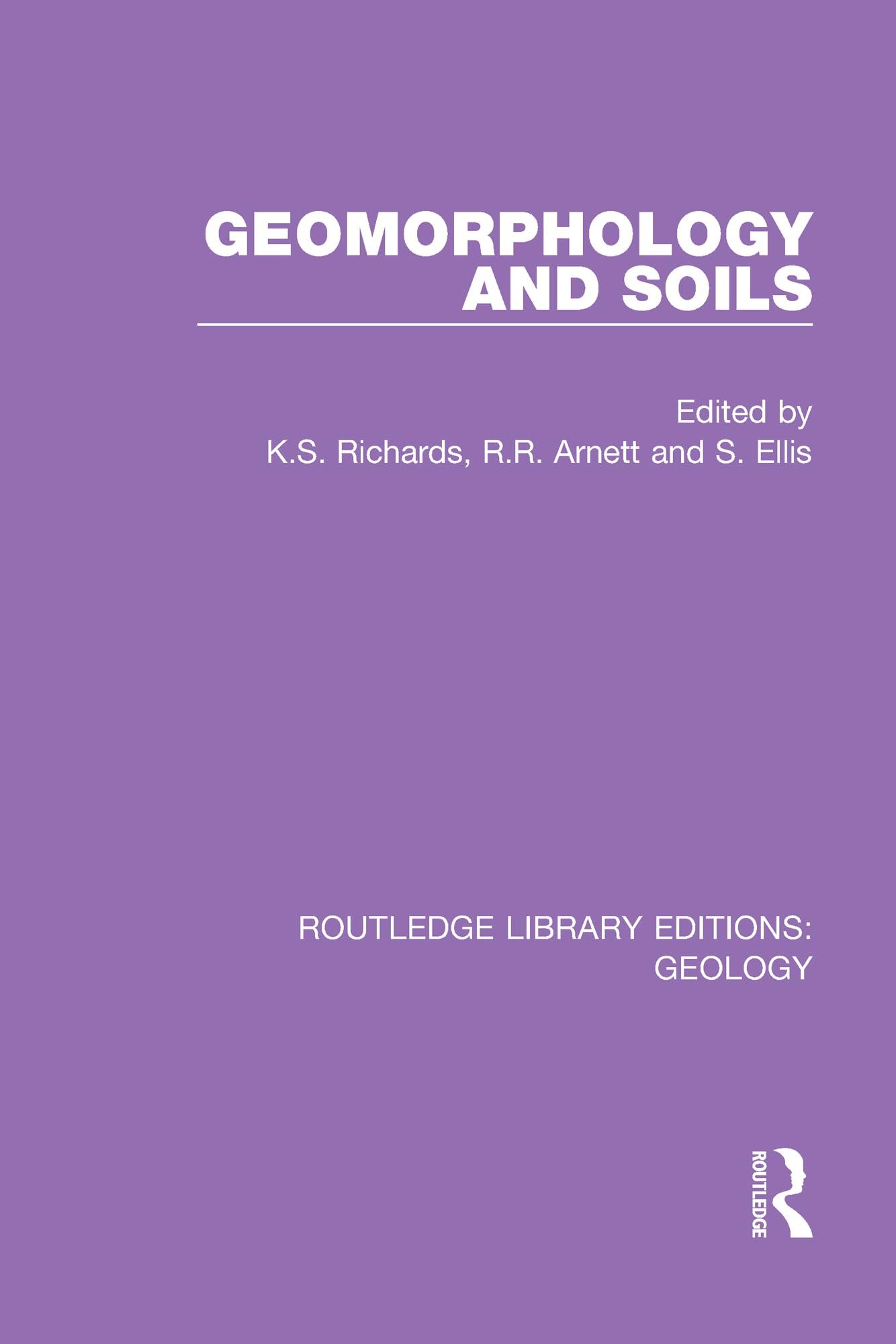 Geomorphology and Soils (Routledge Library Editions: Geology)