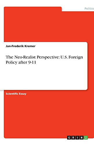 The Neo-Realist Perspective: U.S. Foreign Policy after 9-11
