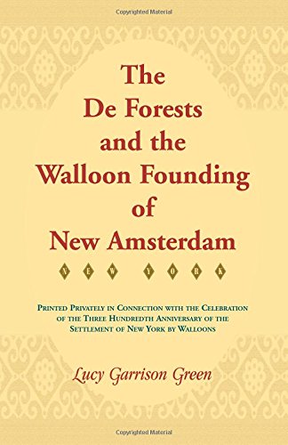 The De Forests and the Walloon Founding of New Amsterdam