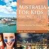 Australia For Kids: People, Places and Cultures - Children Explore The World Books