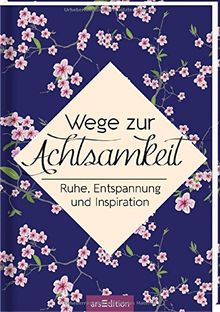 Wege zur Achtsamkeit: Ruhe, Entspannung und Inspiration