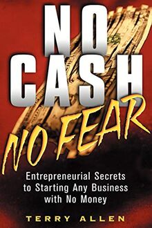 Entrepreneurial Secrets: Entrepreneurial Secrets to Starting Any Business with No Money