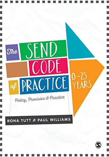 The Send Code of Practice 0-25 Years: Policy, Provision and Practice
