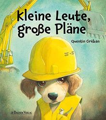 Kleine Leute, große Pläne