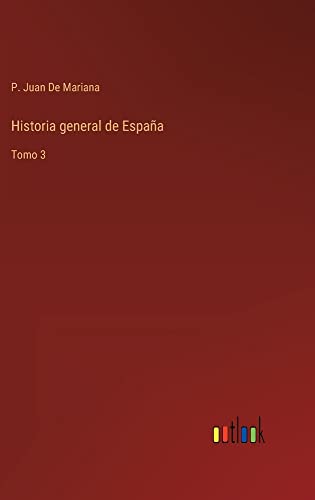 Historia general de España: Tomo 3