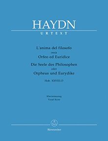 L'anima del filosofo ossia Orfeo ed Euridice (Die Seele des Philosophen oder Orpheus und Eurydike) Hob. XXVIII:13 -Dramma per musica-