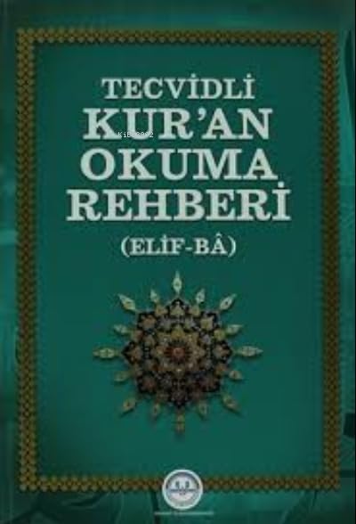 Tecvidli Kuran Okuma Rehberi Elif-Ba: Diyanet Isleri Baskanligi Yayinlari Elif Ba'si