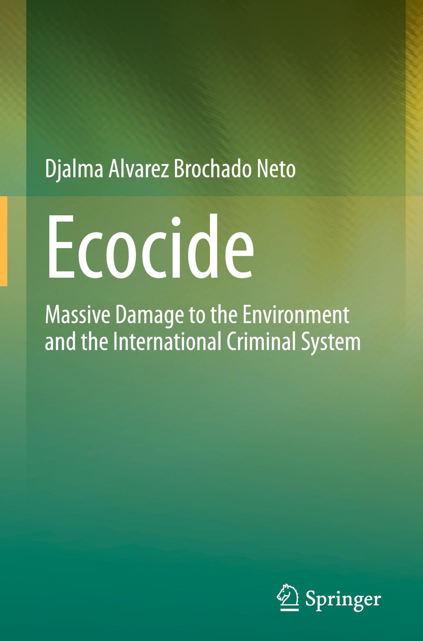 Ecocide: Massive Damage to the Environment and the International Criminal System