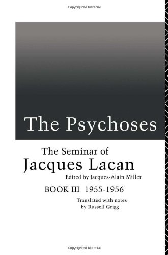 Lacan Jacques M. The Psychoses, The Psychoses, 1955-56 Bk.3