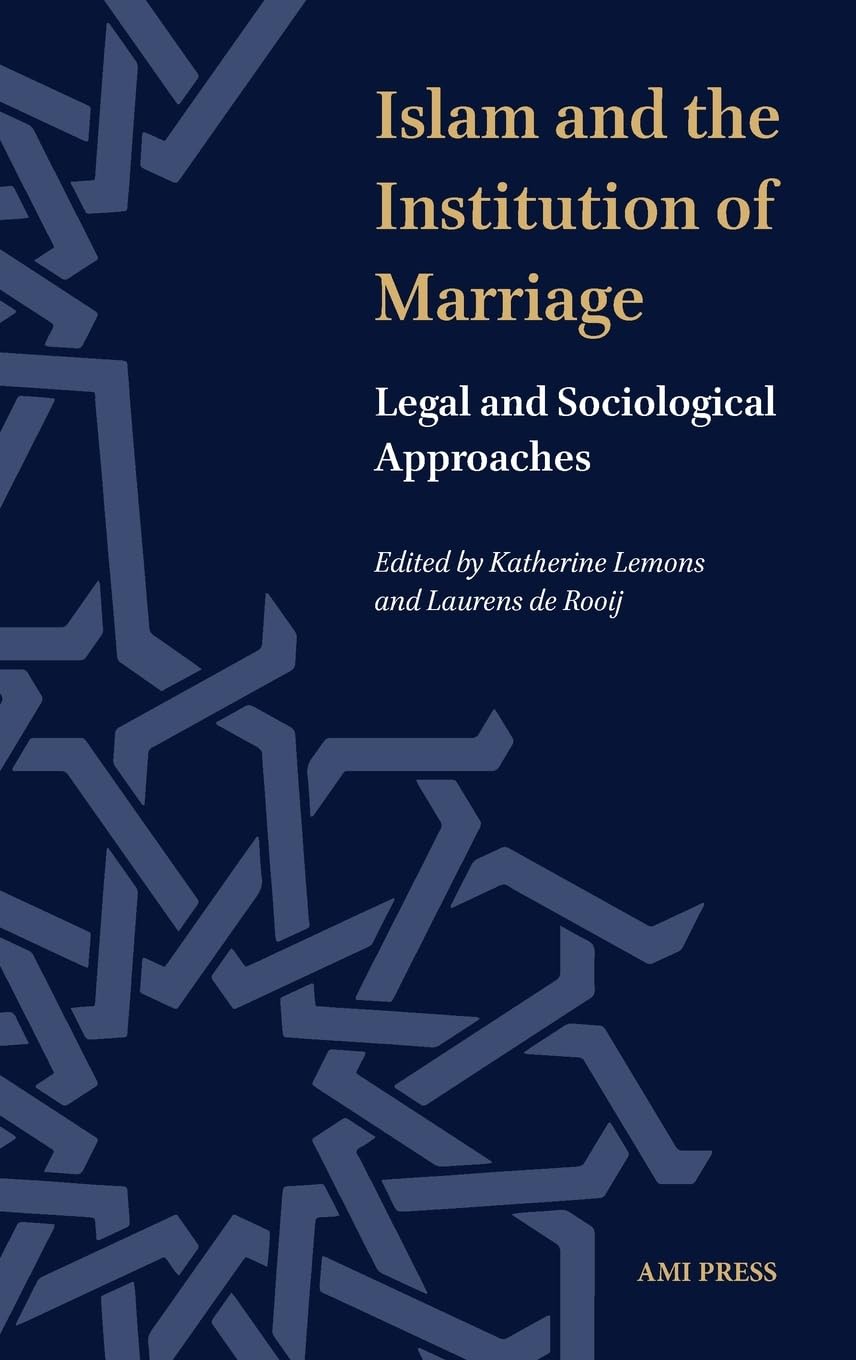 Islam and the Institution of Marriage: Legal and Sociological Approaches