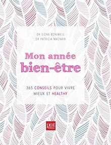 Mon année bien-être : 365 conseils pour vivre mieux et healthy