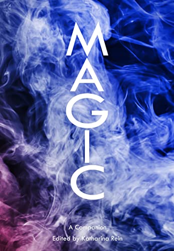 Magic: A Companion (Genre Fiction and Film Companions, Band 9)