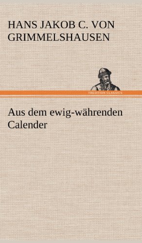 Aus dem ewig-währenden Calender