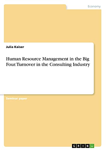 Human Resource Management in the Big Four. Turnover in the Consulting Industry